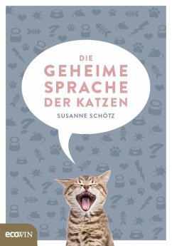 Die geheime Sprache der Katzen - Schötz, Susanne