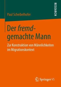 Der fremd-gemachte Mann - Scheibelhofer, Paul