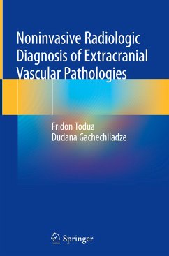 Noninvasive Radiologic Diagnosis of Extracranial Vascular Pathologies - Todua, Fridon;Gachechiladze, Dudana