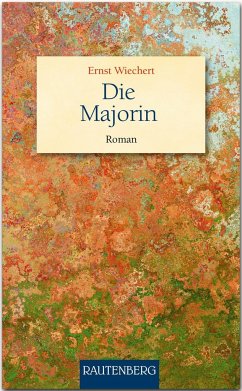 Die Majorin - Wiechert, Ernst