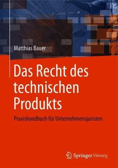 Das Recht des technischen Produkts - Bauer, Matthias