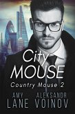 City Mouse (Country Mouse, #2) (eBook, ePUB) City Mouse (Country Mouse, #2) (eBook, ePUB)