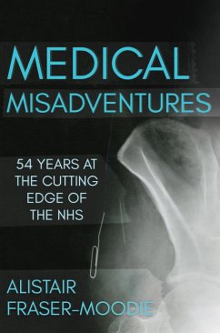 Medical Misadventures (eBook, ePUB) - Fraser-Moodie, Alistair