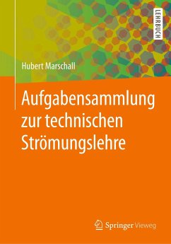 Aufgabensammlung zur technischen Strömungslehre - Marschall, Hubert