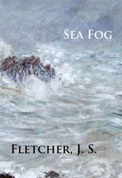 Sea Fog (eBook, ePUB) - Fletcher, J. S.