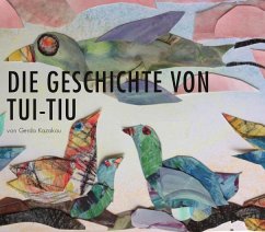 Die Geschichte von Tui-Tiu - Kazakou, Gerda