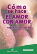 Cómo se hace el amor con amor (eBook,... - Bild 1