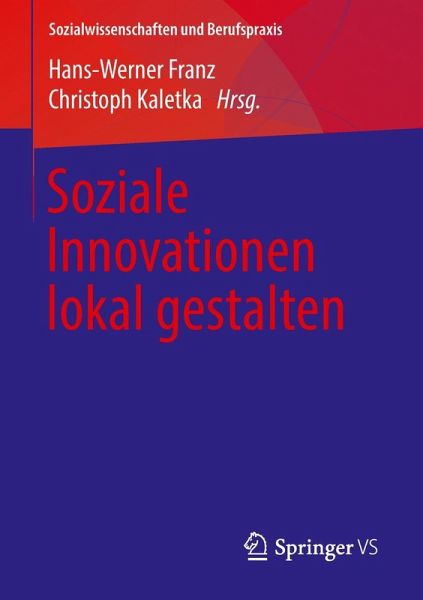 Soziale Innovationen lokal gestalten Soziale Innovationen lokal gestalten