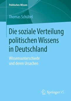 Die soziale Verteilung politischen Wissens in Deutschland - Schübel, Thomas