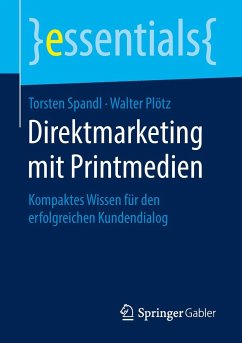 Direktmarketing mit Printmedien - Spandl, Torsten;Plötz, Walter