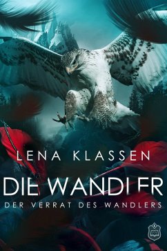 Der Verrat des Wandlers / Die Wandler Bd.2 (eBook, ePUB) - Klassen, Lena