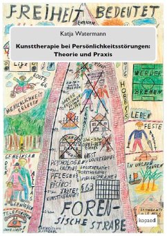 Kunsttherapie bei Persönlichkeitsstörungen: Theorie und Praxis - Watermann, Katja