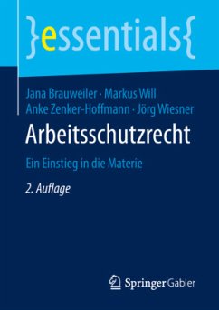 Arbeitsschutzrecht - Brauweiler, Jana;Will, Markus;Zenker-Hoffmann, Anke