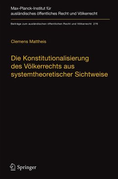 Die Konstitutionalisierung des Völkerrechts aus systemtheoretischer Sichtweise - Mattheis, Clemens Die Konstitutionalisierung des Völkerrechts aus systemtheoretischer Sichtweise - Mattheis, Clemens