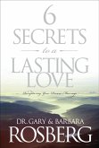 6 Secrets to a Lasting Love (eBook, ePUB)