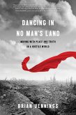 Dancing in No Man's Land (eBook, ePUB)