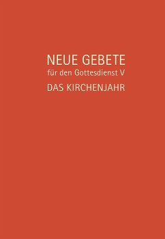 Neue Gebete für den Gottesdienst V - Herrmann, Eckhard;Burkhardt, Ulrich