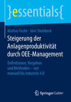 Steigerung der Anlagenproduktivität durch OEE-Management - Steinbeck, Jörn;Focke, Markus