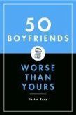 50 Boyfriends Worse Than Yours (eBook, ePUB)