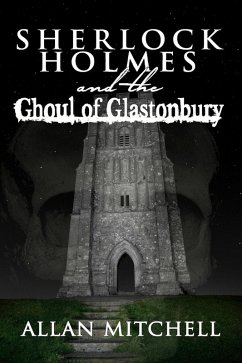 Sherlock Holmes and the Ghoul of Glastonbury (eBook, ePUB) - Mitchell, Allan