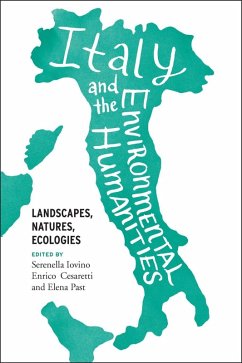 Italy and the Environmental Humanities (eBook, ePUB) Cover Italy and the Environmental Humanities (eBook, ePUB)