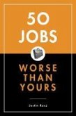 50 Jobs Worse Than Yours (eBook, ePUB)