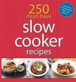 250 Must-Have Slow Cooker Recipes (eBook, ePUB)