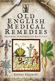 Old English Medical Remedies (eBook, ePUB) Old English Medical Remedies (eBook, ePUB)