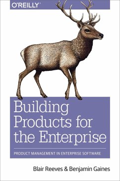 Building Products for the Enterprise (eBook, ePUB) - Reeves, Blair