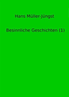 Besinnliche Geschichten (1) (eBook, ePUB) - Müller-Jüngst, Hans