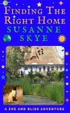 Finding the Right Home (A Zoe and Bliss Adventure, #2) (eBook, ePUB)