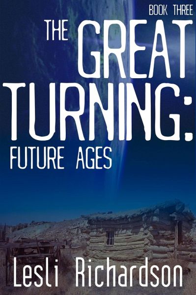 The Great Turning: Future Ages (eBook, ePUB) The Great Turning: Future Ages (eBook, ePUB)