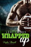 Wrapped Up: A Bad Boy Sports Romance (Triple Threat Series, #1) (eBook, ePUB)