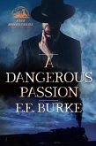 A Dangerous Passion (Steam! Romance and Rails, #3) (eBook, ePUB)