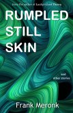 Rumpled Still Skin (eBook, ePUB)