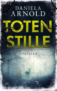 Totenstille (eBook, ePUB) - Arnold, Daniela