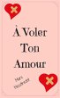À Voler Ton Amour (eBook, ePUB) - Bild 1