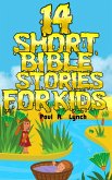 14 Short Bible Stories For Kids (eBook, ePUB)