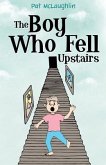 The Boy Who Fell Upstairs