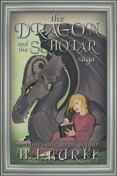 The Dragon and the Scholar Saga: Complete Fantasy Romance Series Boxset (eBook, ePUB) - Burke, H. L.