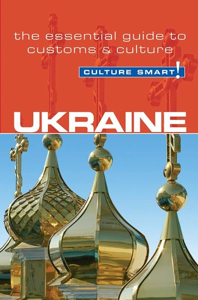 Ukraine - Culture Smart! (eBook, ePUB) Ukraine - Culture Smart! (eBook, ePUB)