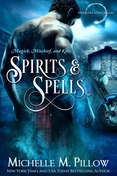 Spirits and Spells (Warlocks MacGregor, #5) (eBook, ePUB) - Pillow, Michelle M.