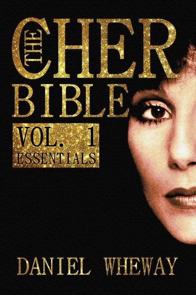 The Cher Bible, Vol. 1: Essentials (eBook, ePUB) The Cher Bible, Vol. 1: Essentials (eBook, ePUB)