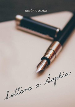 Lettere a Sophia (eBook, ePUB) - Almas, Antonio