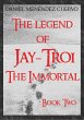 Legend of Jay-Troi. The Immortal. Book... - Bild 1