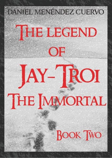 Legend of Jay-Troi. The Immortal. Book Two (eBook, ePUB)