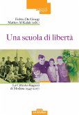 Una scuola di libertà. La Città dei Ragazzi di Modena (1947-2017) Una scuola di libertà. La Città dei Ragazzi di Modena (1947-2017)