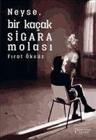 Neyse, Bir Kacak Sigara Molasi - Öksüz, Firat