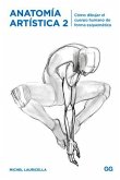 Anatomía Artística 2: Cómo Dibujar El Cuerpo Humano de Forma Esquemática