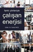 Farkli Yönleriyle Calisan Enerjisi - Ince, Fatma